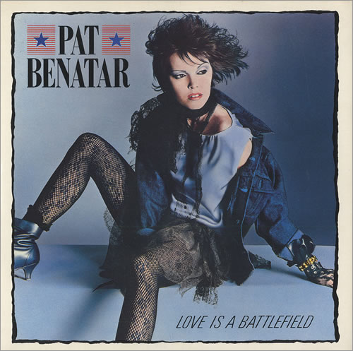 Pat Benatar - Love Is A Battlefield